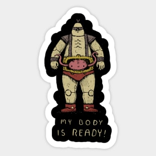 my body is ready Sticker